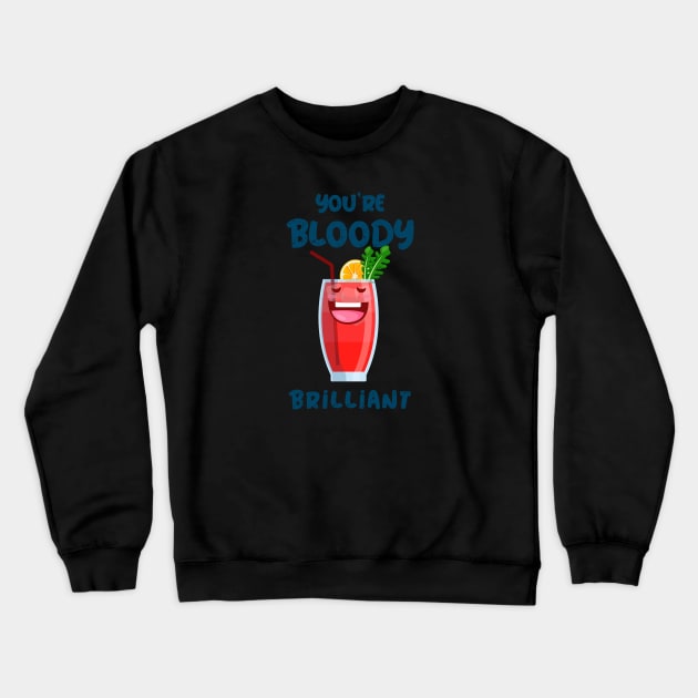 Bloody Brilliant! Crewneck Sweatshirt by KarmicKal